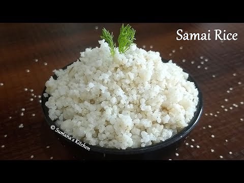 How to cook Samai Rice Perfectly | Little Millet Recipe - Sumana's Kitchen