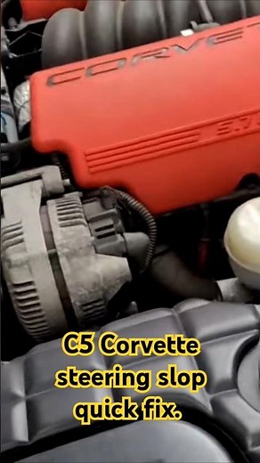C5 Corvette Loose Steering/Steering Slop Quick Fix.