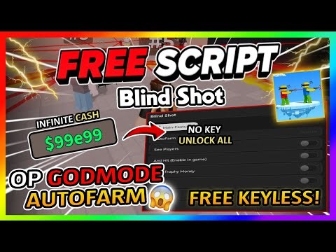 Blind Shot Script *NO KEY* - AUTOFARM, GODMODE, INFINITE CASH + More!