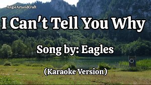 I Cant Tell You Why Song by: Eagles (Karaoke Version) Practising singing karaoke can improves your vocal ability, come on guys let sing together. 🍀🌼🍀🌼🍀🌼🍀🌼🍀🌼🍀🌼🍀🌼🍀🌼 Please Do Not Reupload My Vidoes! 📌Disclaimer📋 📣No Copyright Infringement Intended♡ I Do Not Own The Music In This Video. All Rights belong to the owner|music writer|composer. 📌📋Copyright Disclaimer Under Section 107 of the Copyright Act 1976, allowance is made for "fair use" for purposes such as criticism, comment