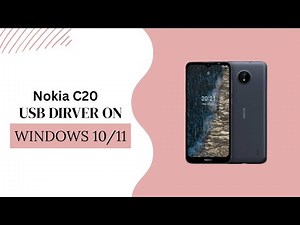 Nokia C20 USB Driver on Windows 10/11 Free Download