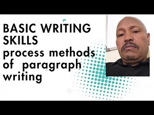 methods of paragraph writing: process paragraph writing