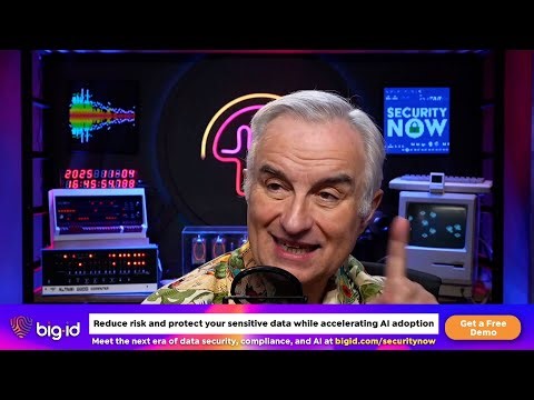 BigID, Security Now 1050, 11/4/25