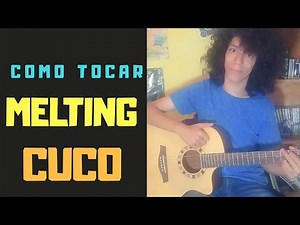 Como Tocar MELTING de CUCO || Tutorial Facil Para Guitara