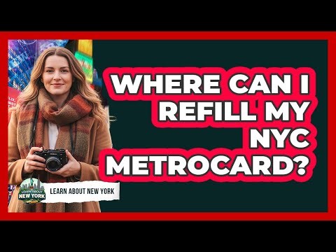Where Can I Refill My NYC MetroCard?