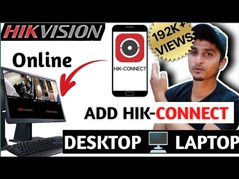 Hik-Connect for PC Hikconnect Camera View on Desktop\Laptop Using IVMS4200 Software