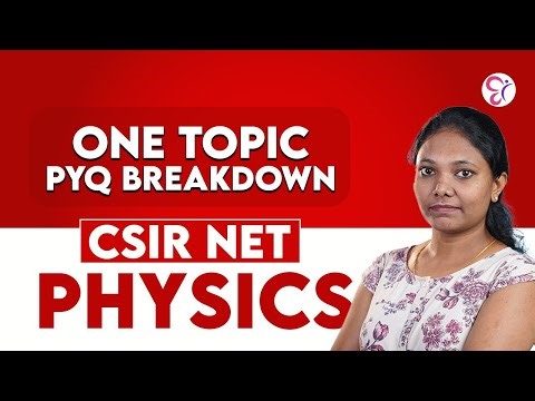 ONE TOPIC PYQ BREAKDOWN CSIR NET PHYSICS | CSIR NET EXAM COACHING CLASS | CSIR NET EXAM 2025