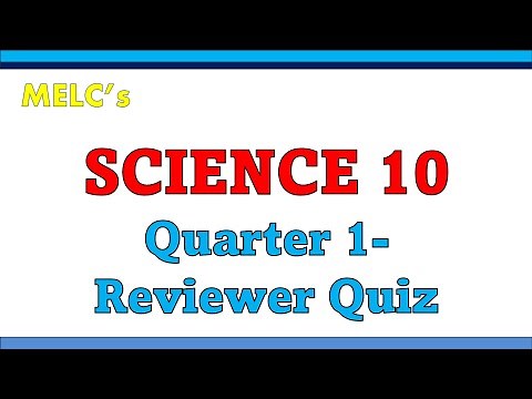 MELCS SCIENCE GRADE 10 QUARTER 1 REVIEWER QUIZ