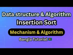 Insertion Sort Explained in Bengali | Step-by-Step Algorithm & Mechanism | DSA Full Course