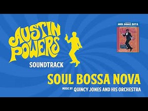 Quincy Jones and His Orchestra - Soul Bossa Nova (Austin Powers Theme Soundtrack, 1997)