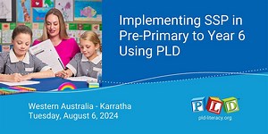 Implementing SSP in Primary Schools Using PLD - August 2024 (Karratha), Karratha International Hotel, 6 August 2024