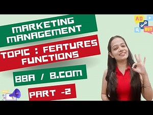 Marketing Management | Features And Functions | Part - 2 |BBA / B.Com / MBA / M.Com | #bbabcom