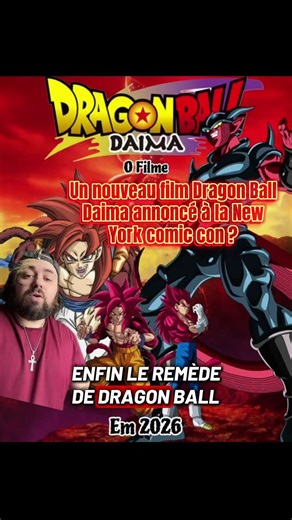 Nouveau film Dragon Ball Daima ? Annonce potentiel New York comic con 2026 #dbs
