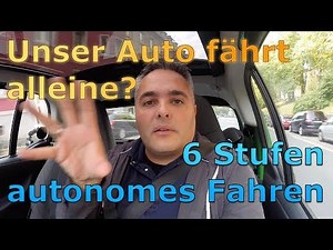 Unser Auto fährt bald von alleine? Die 6 Stufen des autonomen Fahrens!