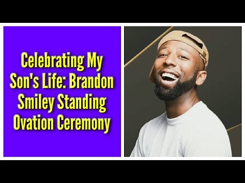 Celebrating My Son's Life: Brandon Smiley Standing Ovation Ceremony [FULL VIDEO]