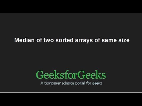 Median of two sorted arrays of same size | GeeksforGeeks