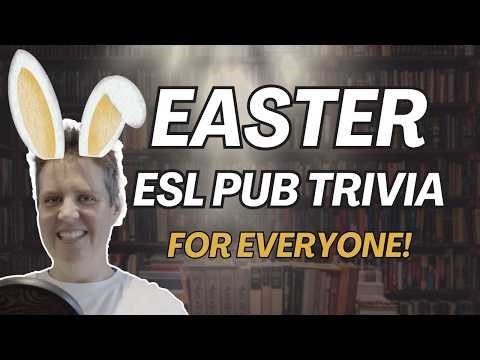 Easter Trivia for everyone | Fun ESL Pub Quiz for the Easter Holiday