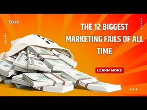 The 12 Biggest Marketing Fails of All Time