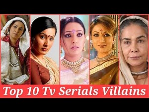 Top-10 Tv Serial Villains | Most Popular Villains of all time | Iconic Villains of hindi serials