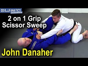 2 on 1 Grip Scissor Sweep by John Danaher