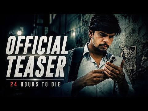 24 HOURS TO DIE | OFFICIAL TEASER