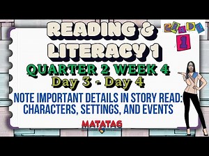 GRADE 1 READING AND LITERACY 1 QUARTER 2 WEEK 4 DAY 4-5 // NOTE IMPORTANT DETAILS IN STORY READ:
