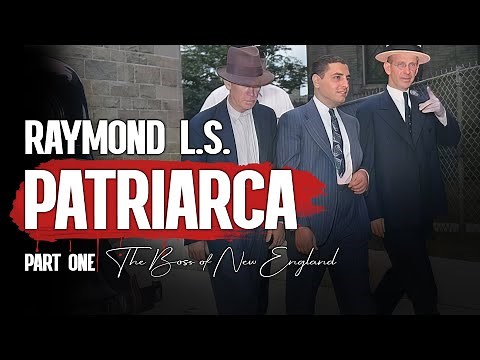 #11: Raymond L.S. Patriarca: New England Mafia Boss (Part One)