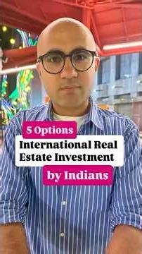 5 Options International Real Estate Investment by Indians | Business | Sarthak Ahuja