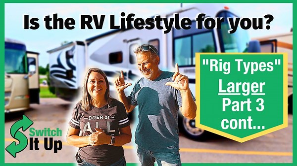 Is the RV Lifestyle Right for You? Part 3: Choosing Large RVs