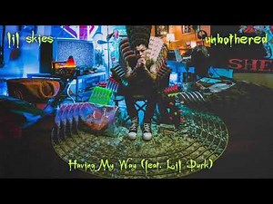 Lil Skies - Having My Way (feat. Lil Durk) [Official Audio]