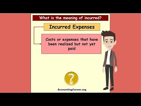 What is the meaning of incurred? | AccountingCorner