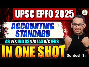 UPSC EPFO 2025 | Accounting Standards in One Shot | AS vs Ind AS vs IAS vs IFRS Explained |APFC PYQs