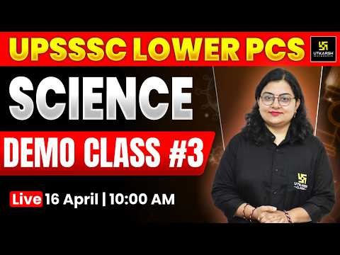 UPSSSC Lower PCS 2026 | General Science (विज्ञान) Demo Class #3 | TOPPER's Choice 🏆 | Neelam Ma'am