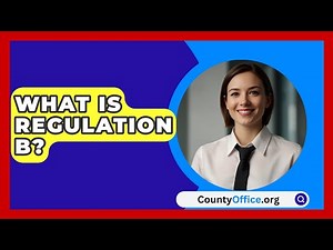 What Is Regulation B? - CountyOffice.org