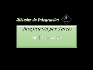 Ejercicio 98| Integración por Partes de la integral X ln |2X| dx