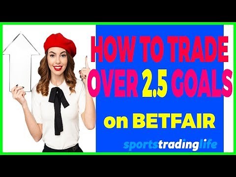 [REVEALED] How To Trade Over 2.5 Goals On Betfair Profitably