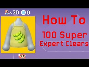 How To Easily Get 100 Super Expert Clears In Super Mario Maker 2