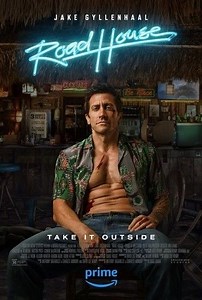 فيلم - Road House - 2024 مشاهدة اونلاين، فيديو، الإعلان، صور، النقد الفني، مواعيد العرض