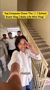 “Aaj Computer Exam Tha😰| School Exam Vlog | Daily Life Mini Vlog”#minivlog #dailyvlog #shortvideo