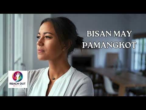 Bisan May Pamangkot - Hiligaynon/Ilonggo Worship Song