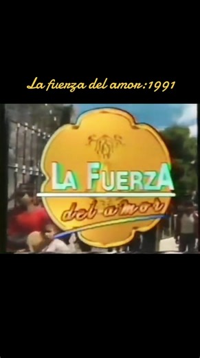 La fuerza del amor: 1991, Recuerdos y personajes