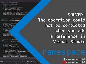 SOLVED! The operation could not be completed when you add a Reference in VS - namespace