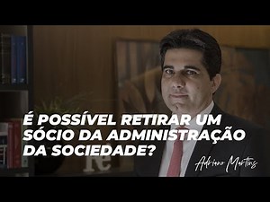 É possível retirar um sócio da administração da sociedade?