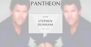 Stephen Dunham Biography | Pantheon