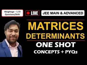 Matrices & Determinants in One Shot LIVE 🔴 | All Complete Concepts & PYQs | JEE Main & Advanced 2026