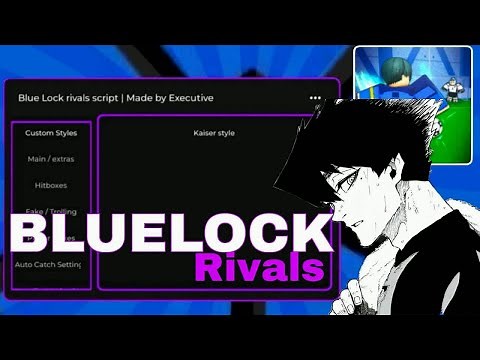 [UPD] Bluelock Rivals Update Script OP ( Kaiser Style ) - Roblox Scripts