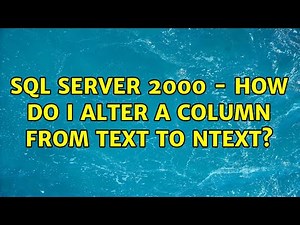 SQL Server 2000 - How do I alter a column from text to ntext? (4 Solutions!!)