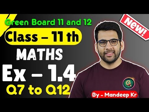 Class - 11 Ex - 1.4, Q7 to Q12 (Sets) Maths Chapter 1 || CBSE NCERT || Green Board