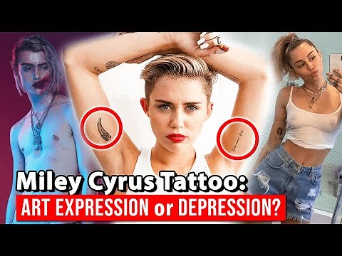 Secret Meaning Behind Miley Cyrus' Tattoos