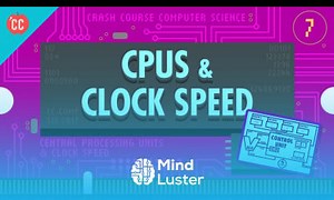 Mind Luster - Learn The Central Processing Unit CPU Crash Course Computer Science 7